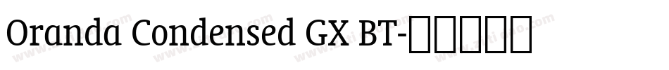 Oranda Condensed GX BT字体转换